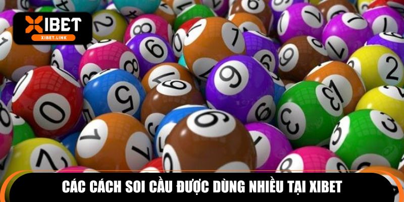 Các cách soi cầu được dùng nhiều tại XIBET