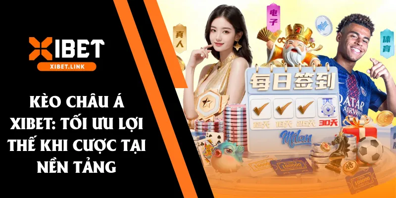 kèo châu á xibet